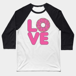 Love Donut Strawberry Baseball T-Shirt